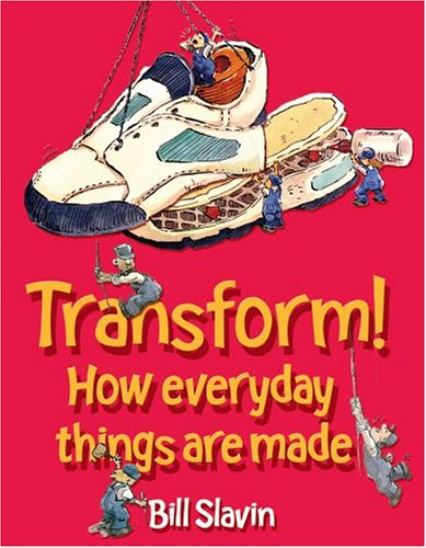 9780199115044: Transform!: How everyday things are made