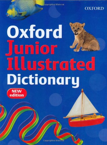 Imagen de archivo de Oxford Junior Illustrated Dictionary (2007 edition) a la venta por WorldofBooks