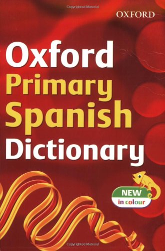 Beispielbild fr Oxford Primary Spanish Dictionary (2007 edition) zum Verkauf von WorldofBooks