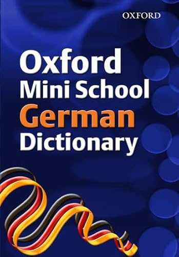 Imagen de archivo de Oxford Mini School German Dictionary a la venta por MusicMagpie