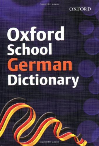Stock image for Oxford School German Dictionary (2007 Edition) for sale by Better World Books Ltd
