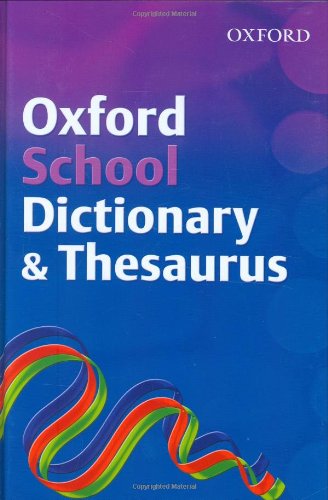 Beispielbild fr OXFORD SCHOOL DICTIONARY/THESAURUS zum Verkauf von AwesomeBooks