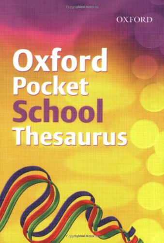 Stock image for Oxford Pocket School Thesaurus (2007 Edition) for sale by Better World Books: West