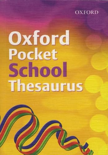 Stock image for Oxford Pocket School Thesaurus (2007 Edition) for sale by Better World Books: West