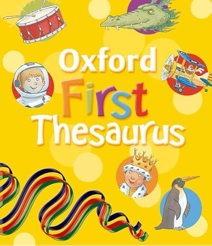 Stock image for Oxford First Thesaurus (2007 edition) for sale by WorldofBooks