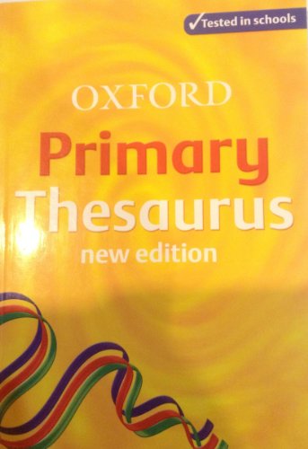 Stock image for OXFORD PRIMARY THESAURUS New Edition for sale by AwesomeBooks