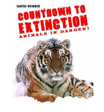 Stock image for Countdown to Extinction : Animals in Danger! for sale by Better World Books