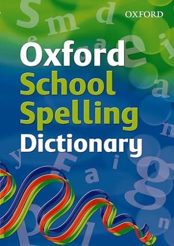 Imagen de archivo de Oxford School Spelling Dictionary a la venta por Blackwell's