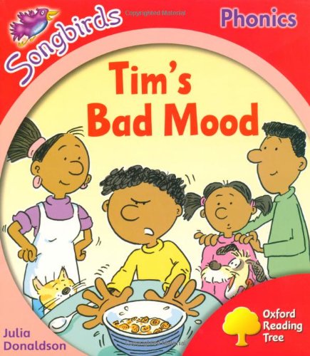 Oxford Reading Tree: Stage 4: Songbirds More A: Tim's Bad Mood (9780199117536) by Donaldson, Julia