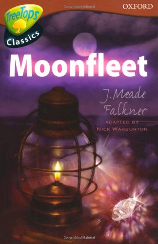 Stock image for Oxford Reading Tree: Level 15: TreeTops Classics: Moonfleet (Oxford Reading Tree Treetops Classics) for sale by WorldofBooks