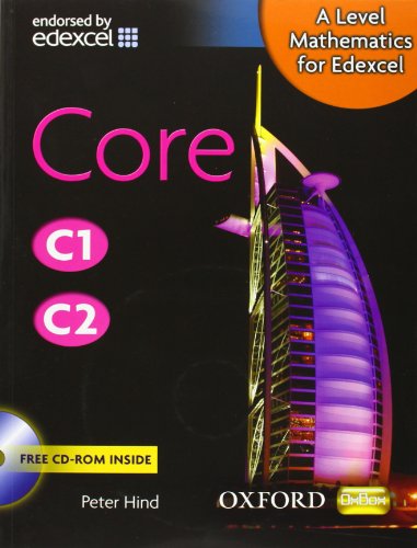 9780199117796: A Level Mathematics for Edexcel: Core C1/C2