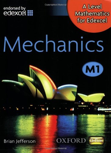 9780199117819: A Level Mathematics for Edexcel M1. Mechanics