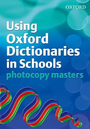 Using Oxford Dictionaries in Schools Photocopy Masters (9780199118397) by Kulbacki, George