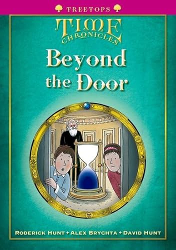 Imagen de archivo de Oxford Reading Tree: Level 10+: TreeTops Time Chronicles: Beyond the Door a la venta por WorldofBooks