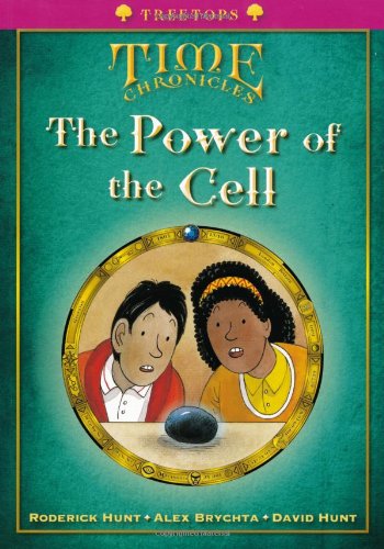 Oxford Reading Tree: Level 10+: Treetops Time Chronicles: Power of the Cell (9780199119127) by Hunt, Roderick