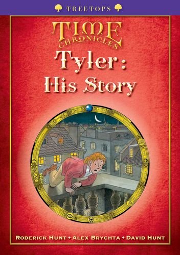 Stock image for Oxford Reading Tree: Level 11+: TreeTops Time Chronicles: Tyler: His Story for sale by WorldofBooks