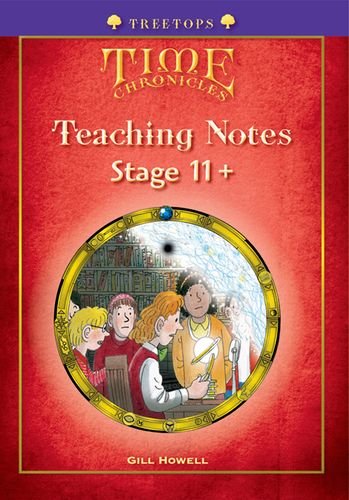 Stock image for Oxford Reading Tree: Level 11+: TreeTops Time Chronicles: Teaching Notes for sale by Reuseabook