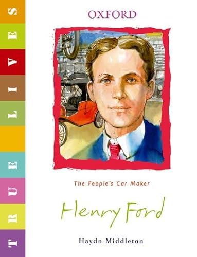 9780199119653: True Lives: Henry Ford