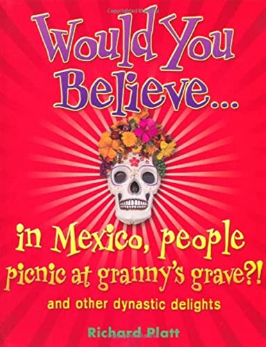 Stock image for In Mexico People Picnic at Granny's Grave?! : And Other Dynastic Delights for sale by Better World Books