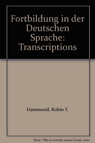Fortbildung in Der Deutschen Sprache: Transcriptions. (1972) (9780199120284) by Hammond, Robin T.