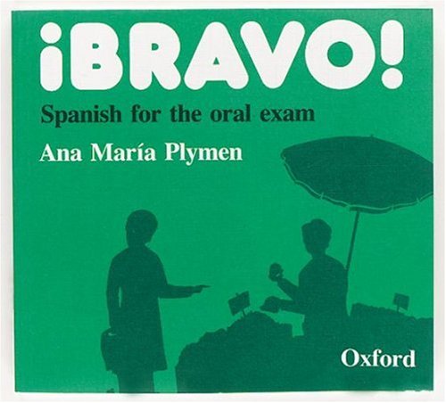 Imagen de archivo de Bravo!: Book: Spanish for the Oral Exam a la venta por WorldofBooks