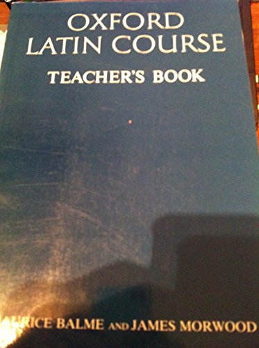 Imagen de archivo de Oxford Latin Course Teacher's Book a la venta por Chequamegon Books