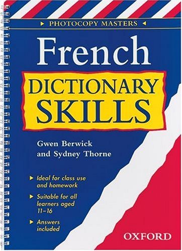 French Dictionary Skills (9780199121397) by Berwick, Gwen; Thorne, Sydney