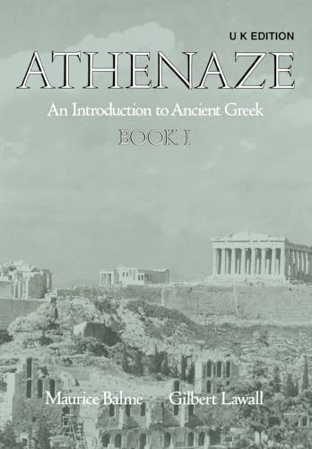 Athenaze: An Introduction to Ancient Greek Book 1 2e - UK Edition (9780199122196) by Maurice Balme; Gilbert Lawall