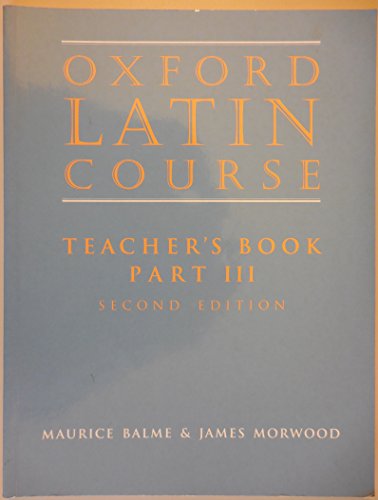 Stock image for Oxford Latin Course:: Part III: Teacher's Book: Teacher's Book Pt.3 for sale by Chiron Media