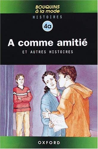 Stock image for Bouquins  la Mode: Histoires 4A: A comme amiti for sale by AwesomeBooks