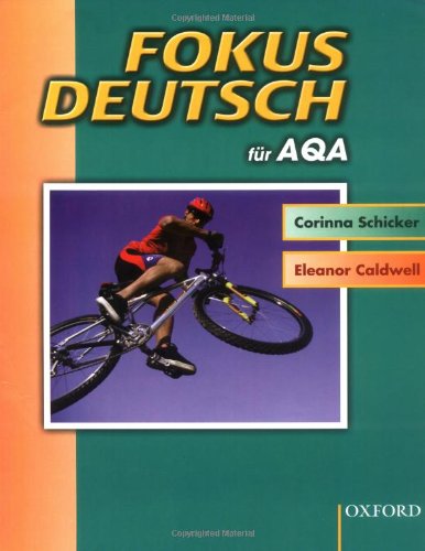 Beispielbild fr Fokus Deutsch fr AQA: Students' Book (Fokus Deutsch fur AQA) Schicker, Corinna; Brighten, Sheila; Caldwell, Eleanor and Williams, Steve zum Verkauf von Re-Read Ltd