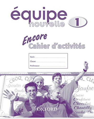 Stock image for quipe nouvelle: Part 1: Encore cahier d'activites for sale by GF Books, Inc.