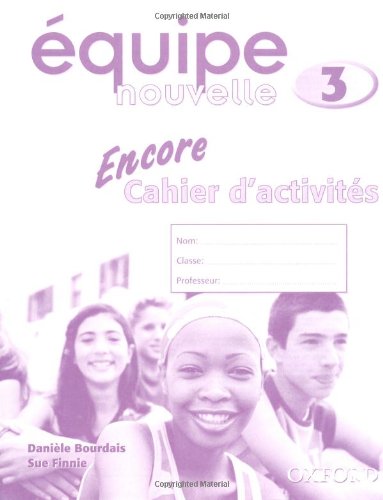 9780199124633: Equipe Nouvelle: Part 3: Encore Workbook