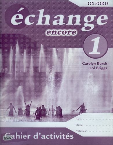 Echange: Workbook Encore Pt. 1 (9780199124701) by Carolyn Burch