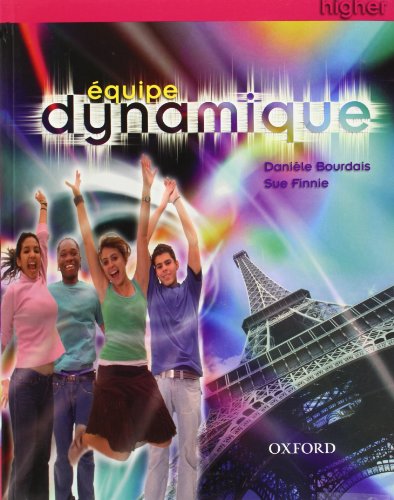 Stock image for Equipe Dynamique: Students' Book Higher for sale by MusicMagpie