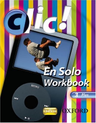 Stock image for Clic!: 3. En Solo Workbook Pack Plus (10 pack) (Pack: 10 pb books + audio CD) for sale by Iridium_Books