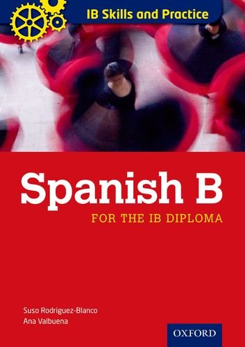 Imagen de archivo de IB Skills and Practice: Spanish (International Baccalaureate) a la venta por Ergodebooks