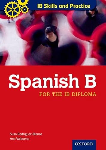 9780199127382: IB Skills and Practice: Spanish B