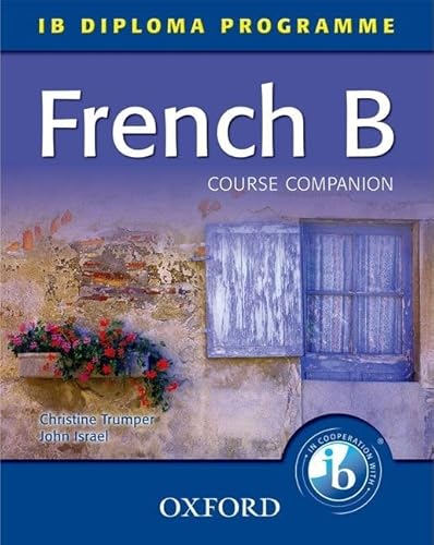 Beispielbild fr French B Course Companion : IB Diploma Programme zum Verkauf von Better World Books