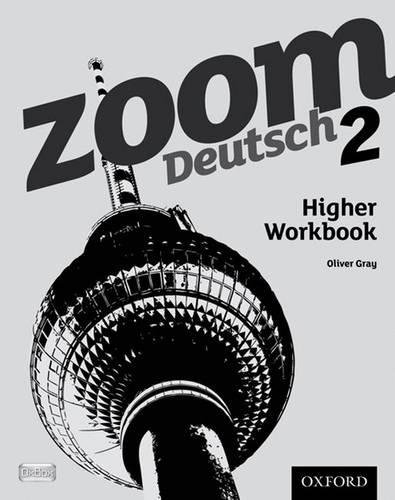 Zoom Deutsch 2 Higher Workbook (9780199127801) by Oliver Gray