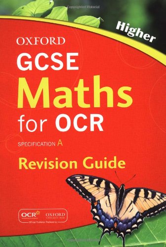 Imagen de archivo de GCSE Maths for OCR Higher Revision Guide Cavill, Steve; Gibb, Geoff; Kranat, Jayne; Tully, Neil and Hobley, Ian a la venta por Re-Read Ltd