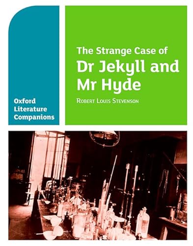 Stock image for Oxford Literature Companions: The Strange Case of Dr Jekyll and Mr Hyde for sale by AwesomeBooks