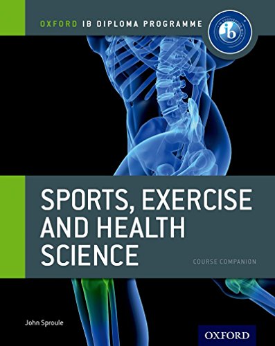 9780199129690: Oxford IB Diploma Programme: Sports, Exercise and Health Science Course Companion