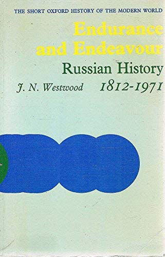 9780199131266: Endurance and Endeavour: Russian History, 1812-1971 (Short Oxford History of The Modern World)