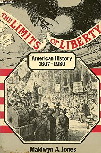 Beispielbild fr The Limits of Liberty: American History, 1607-1980 (Short Oxford History of the Modern World) zum Verkauf von AwesomeBooks