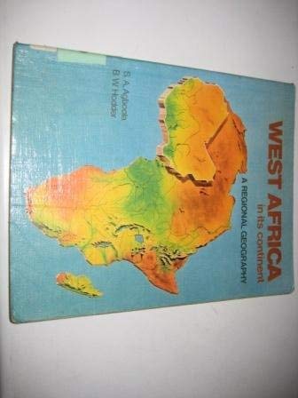 Stock image for WEST AFRICA IN ITS CONTINENT: A REGIONAL GEOGRAPHY. for sale by Cambridge Rare Books