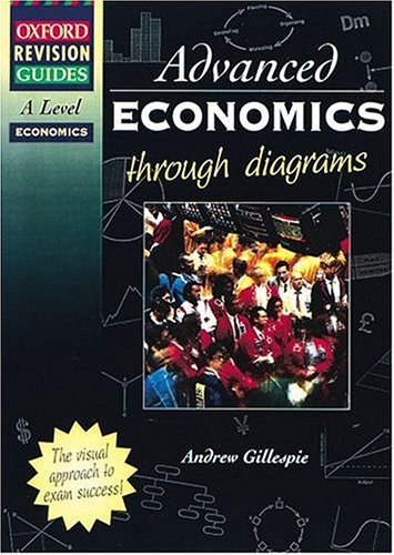 Stock image for Advanced Economics Through Diagrams (Oxford Revision Guides) for sale by AwesomeBooks
