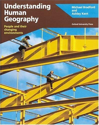 Stock image for Understanding Human Geography : People and Their Changing Environments for sale by Better World Books Ltd