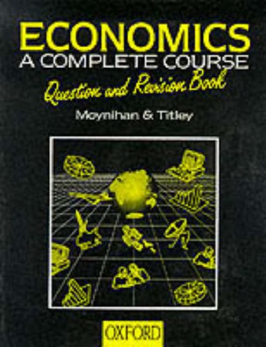 9780199133406: Economics: Question & Revision Book (Economics: A Complete Course)