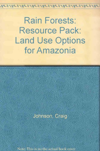 Rainforests: Land Use Options for Amazonia: Resource Pack (9780199133604) by Johnson, Craig; Knowles, Richard; Colchester, Marcus